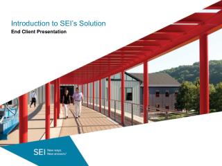 Introduction to SEI’s Solution