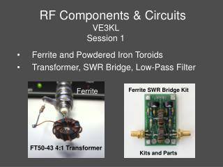 RF Components &amp; Circuits VE3KL Session 1