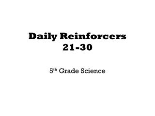 Daily Reinforcers 21-30
