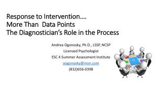 Response to Intervention…. More Than Data Points The Diagnostician’s Role in the Process