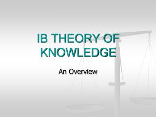 IB THEORY OF KNOWLEDGE