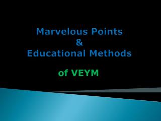 Marvelous Points &amp; Educational Methods