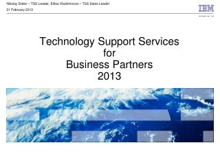 Technology Support Services for Business Partners 2013