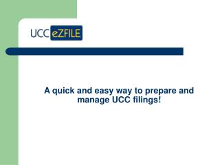 A quick and easy way to prepare and manage UCC filings!