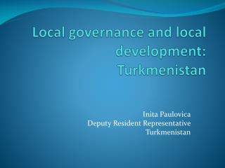 Local governance and local development: Turkmenistan