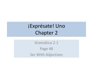 ¡ Exprésate ! Uno Chapter 2