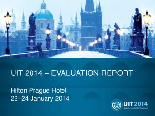 UIT 2014 – EVALUATION REPORT