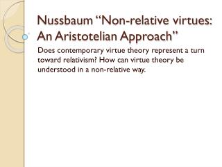 Nussbaum “Non-relative virtues: An Aristotelian Approach”