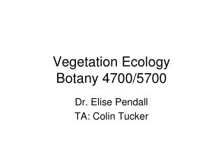 Vegetation Ecology Botany 4700/5700
