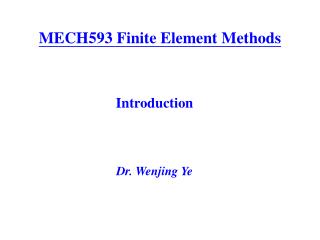 MECH593 Finite Element Methods