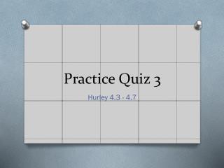 Practice Quiz 3