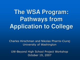 The WSA Program: Pathways from Application to College