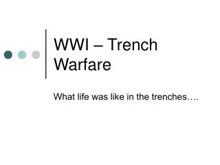 WWI – Trench Warfare