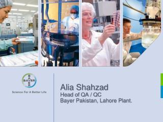Alia Shahzad Head of QA / QC Bayer Pakistan, Lahore Plant.