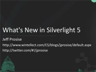 What's New in Silverlight 5