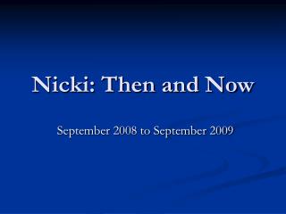 Nicki: Then and Now