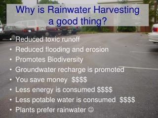 Why is Rainwater Harvesting a good thing?