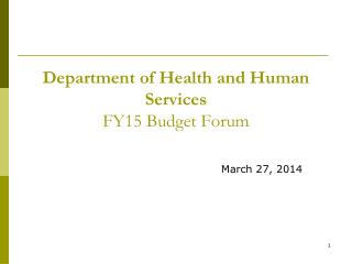 Department of Health and Human Services FY15 Budget Forum