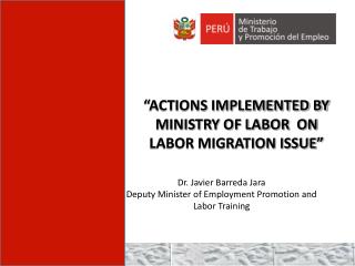 “ACTIONS IMPLEMENTED BY MINISTRY OF LABOR ON LABOR MIGRATION ISSUE”