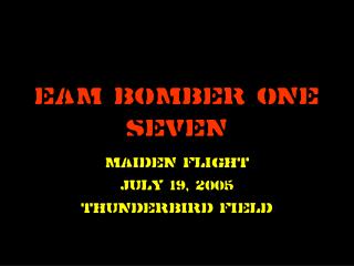 EAM BOMBER ONE SEVEN
