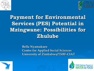 Payment for Environmental Services (PES) Potential in Mzingwane: Possibilities for Zhulube