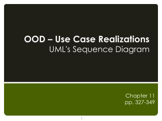 OOD – Use Case Realizations UML's Sequence Diagram
