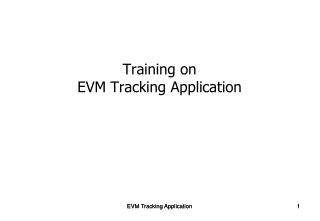 Training on EVM Tracking Application