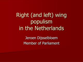 Right (and left) wing populism in the Netherlands