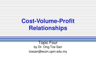 Topic Four by Dr. Ong Tze San tzesan@econ.upm.my