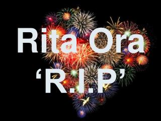 Rita Ora ‘R.I.P’