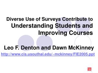 Diverse Use of Surveys Contribute to Understanding Students and Improving Courses