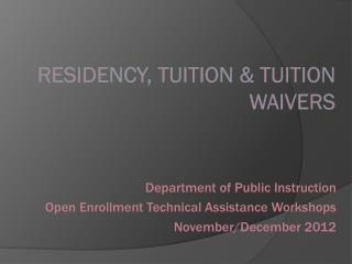 Residency, Tuition &amp; Tuition Waivers