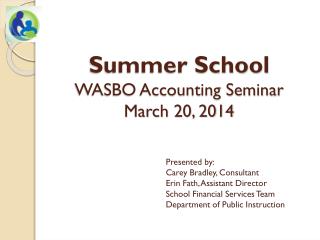 Summer School WASBO Accounting Seminar March 20, 2014