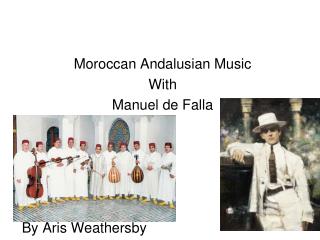 Moroccan Andalusian Music With Manuel de Falla By Aris Weathersby