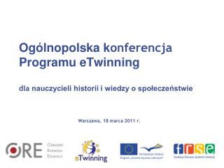 Ogólnopolska k onferencja Programu eTwinning dla nauczycieli historii i wiedzy o społeczeństwie
