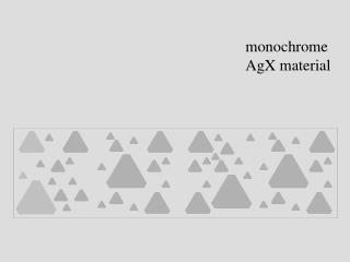 monochrome AgX material