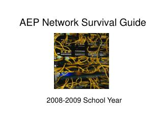 AEP Network Survival Guide
