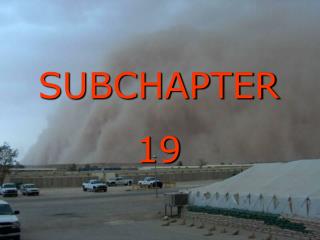 SUBCHAPTER 19