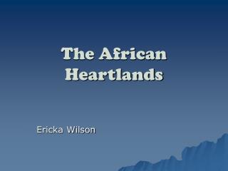 The African Heartlands