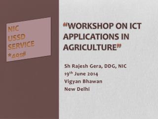 “ Workshop on ICT Applications in Agriculture ”