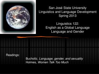 San José State University Linguistics and Language Development Spring 2013 Linguistics 122: