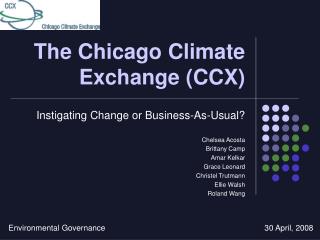 The Chicago Climate Exchange (CCX)