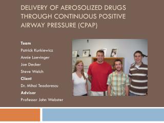 Delivery of Aerosolized Drugs through Continuous Positive Airway Pressure (CPAP)