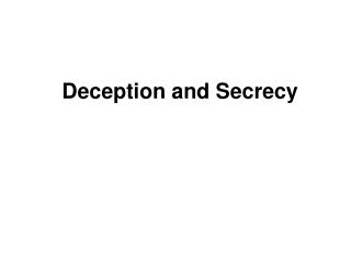 Deception and Secrecy