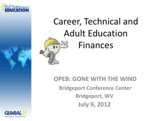 Career, Technical and Adult Education Finances