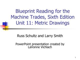 Blueprint Reading for the Machine Trades, Sixth Edition Unit 11: Metric Drawings