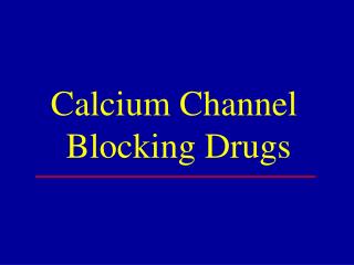 Calcium Channel Blocking Drugs