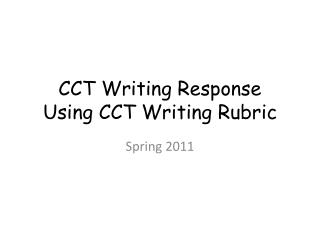 CCT Writing Response Using CCT Writing Rubric