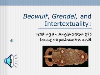 Beowulf , Grendel, and Intertextuality: