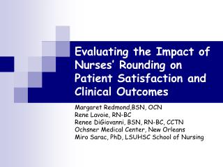 Evaluating the Impact of Nurses’ Rounding on Patient Satisfaction and Clinical Outcomes